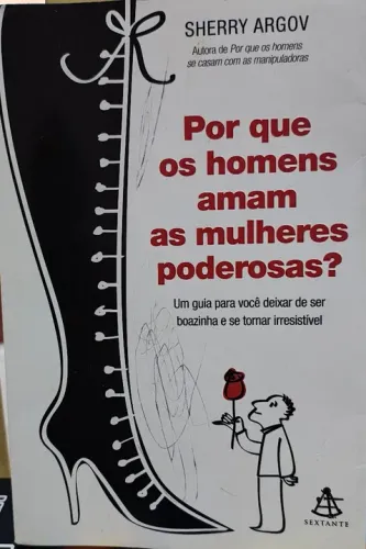 Por Que os Homens Amam as Mulheres Poderosas?