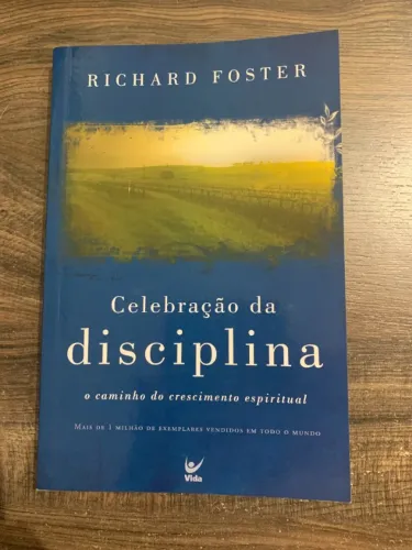Celebração da disciplina: o caminho do crescimento espiritual