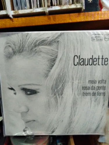 Claudette Soares de 1969 (com "Meia Volta", "Rosa da Gente" e "Trem de Ferro")