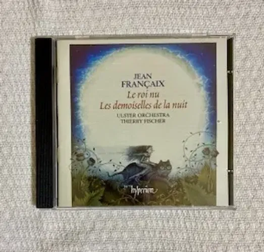 CD Jean Françaix (Le Roi nu-Les Demoiselles de la nuit) Made in England