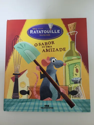 Livro Ratatouille - O Sabor de Uma Amizade - Capa Dura