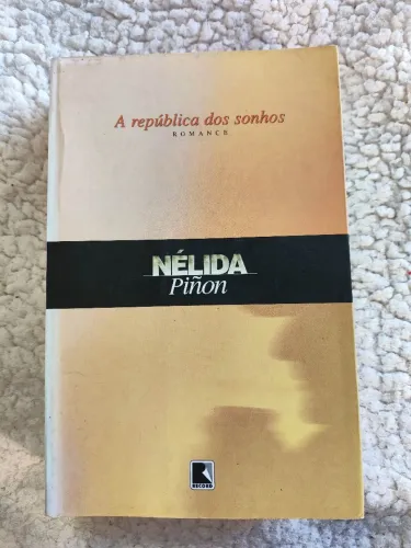 A República dos Sonhos - Nélida Pinon
