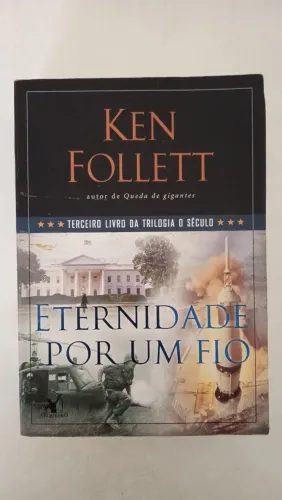 Eternidade por um Fio - Ken Follet