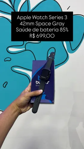 Apple Watch Series 3 / 42mm / Saúde de Bateria 85% / R$ 699,00 / Loja Física