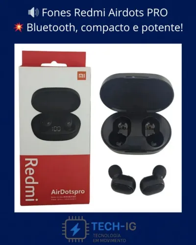 Fones Redmi Airdots PRO - Bluetooth, compacto.