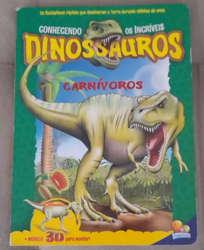 Livro Conhecendo os Incríveis Dinossauros Carnívoros