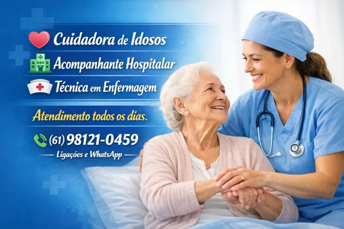 Cuidadora de Idosos, Acompanhante Hospitalar, Técnica em Enfermagem 