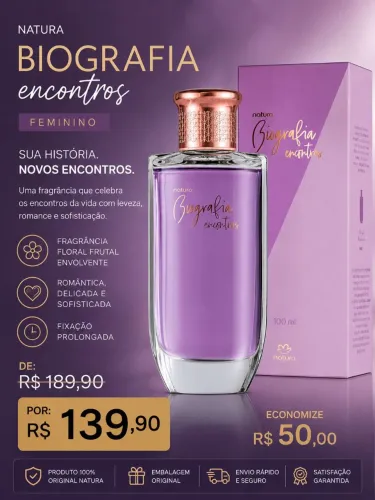 ? Biografia Encontros Feminino Natura 100ml Original - Delicadeza e Romance