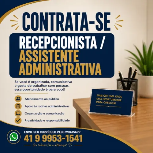 CONTRATA-SE RECEPCIONISTA | ASSISTENTE ADMINISTRATIVA