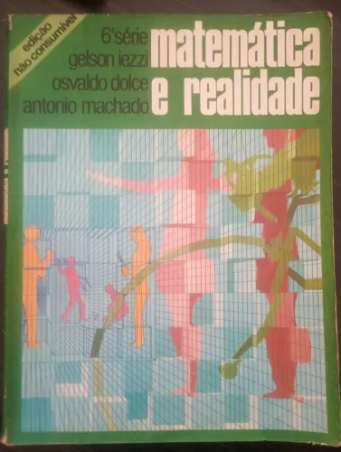Livro Matemática e Realidade - Gelson Iezzi, Osvaldo Doce e Antônio Machado 