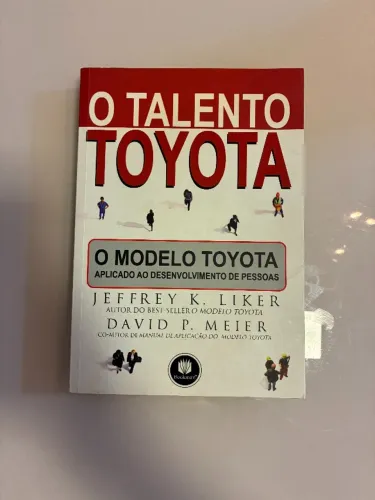 O Talento Toyota - Jeffrey K. Liker e David P. Meier - Usado