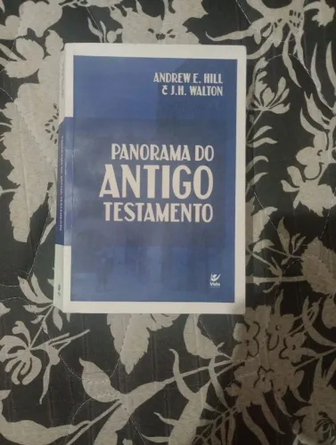 Livro - Panorama do Antigo Testamento Andrew E. Hill