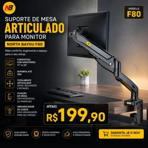 ? SUPORTE DE MESA ARTICULADO PARA MONITOR NORTH BAYOU F80 ?