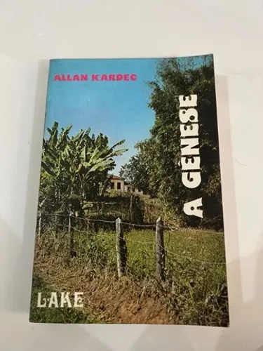 Livro: A Gênese - Os Milagres e as Predições Segundo o Espiritismo - Allan Kardec