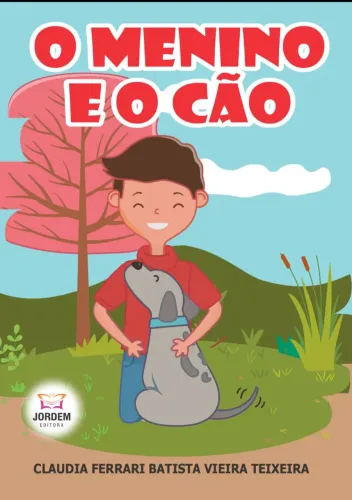 O Menino e o Cão - Livro Infantil