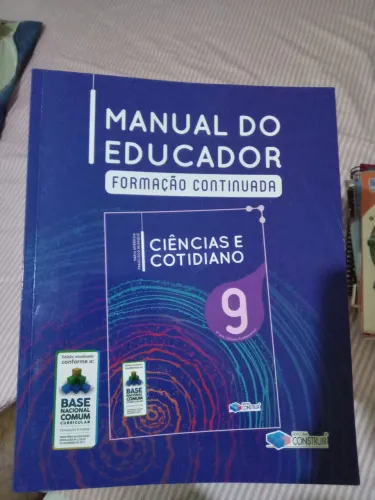 Livro Manual do Educador - Ciências e Cotidiano - 9º Ano - Editora Construir