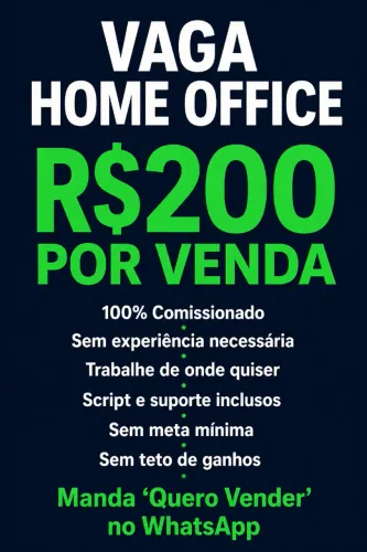 Vaga Home Office | Vendedor Comissionado | R$200 por venda | Sem experiência