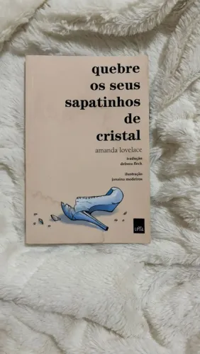 Quebre os seus sapatinhos de cristal DESAPEGO LITERÁRIO