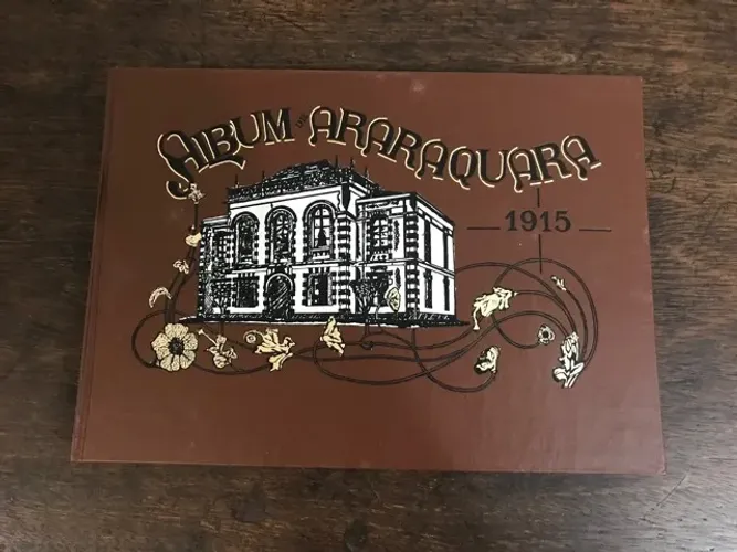 Albúm de Araraquara 1915!!!!!!!!!!!!
