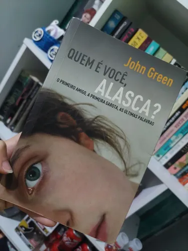 Quem é você Alasca? - John Green LIVRO