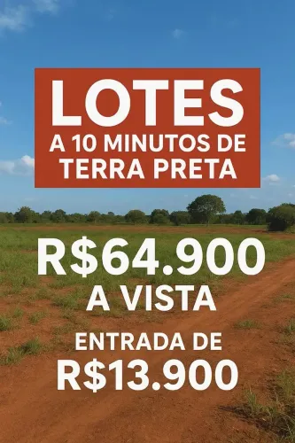 COMPRE JÁ LOTES DE 600M² À 10 MIN DO BAIRRO TERRA PRETA