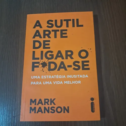 A sutil arte de ligar o foda-se