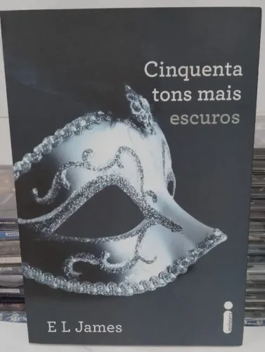 Livro - Cinquenta Tons Mais Escuros - E.L. James