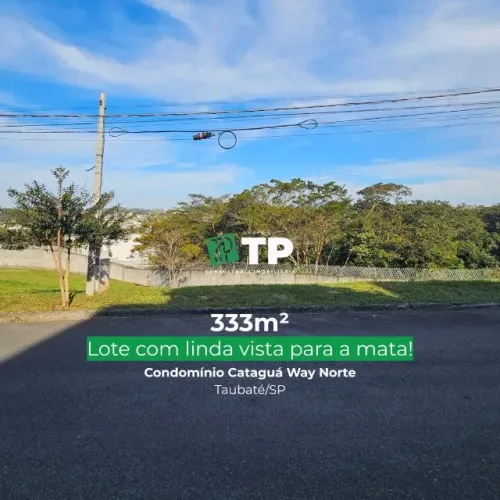 Lote 333m² à venda - Linda vista para a mata! - Condomínio Cataguá Way Norte, Taubaté/SP