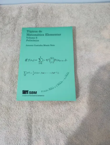 Tópicos de Matemática Elementar Volume 6, Polinômios - Antônio Caminha