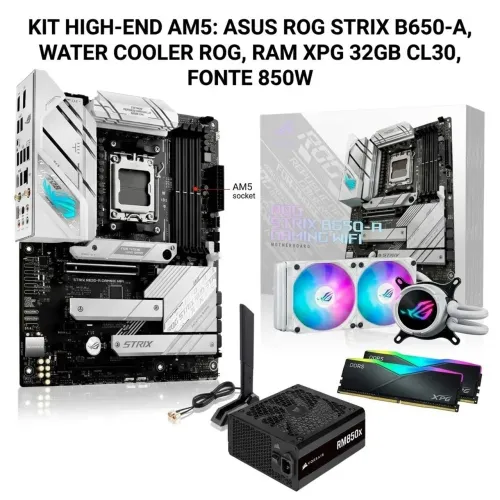 KIT HIGH-END AM5: ASUS ROG STRIX B650-A, WATER COOLER ROG, RAM XPG 32GB CL30, FONTE 850W