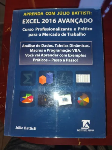Livro De Excel 2016 Avançado E Vba - Passo A Passo - 884 Pgs - 2019 - Júlio Battisti