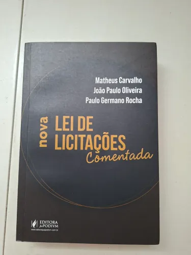 NOVA LEI DE LICITAÇÕES COMENTADA - MATHEUS CARVALHO E OUTROS (2021)