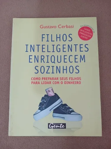 Livro Filhos Inteligentes Enriquecem Sozinhos - Gustavo Cerbasi
