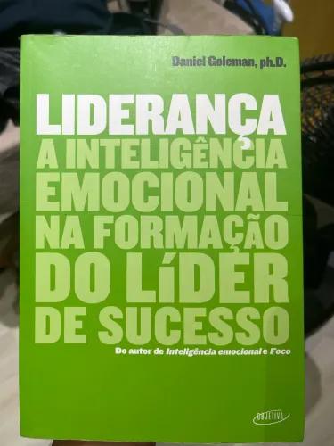 Livro: Liderança. A inteligência Emocional na formação do líder de sucesso.