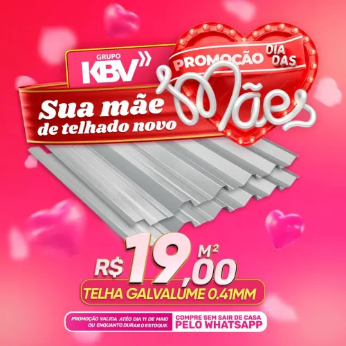 DÍAS DAS MÃE PREAENTEI A SUA COM SEGURANÇA TELHAS  GALVALUME DE ALTAS QUALIDADE 