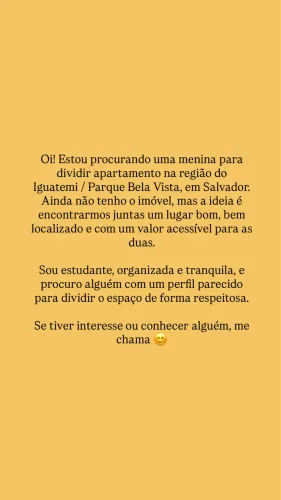 Oi! Estou procurando uma menina para dividir apartamento