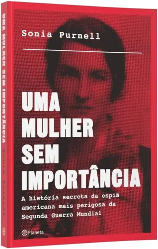 Livro Uma mulher sem importância: A história secreta da espiã americana... Novo