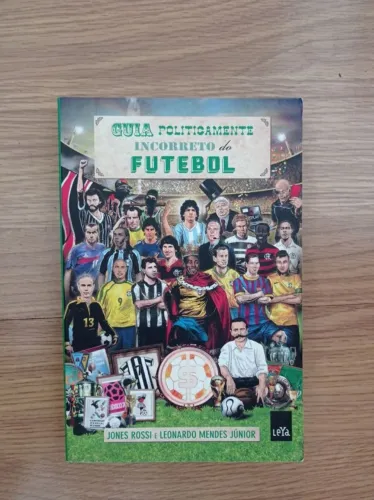 livro guia politicamente incorreto do futebol