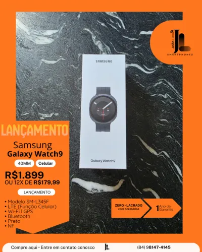 GALAXY WATCH9 IA, 40MM, LTE (FUNÇÃO CELULAR), LACRADO, LANÇAMENTO!