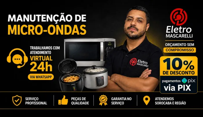 Eletro Mascarelli - Autorizada Manutenção em Microondas Sorocaba e Região