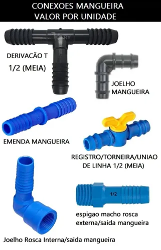 Conexões Mangueira -Derivação T, Emenda-Uniao, Registro Passagem-Torneira, Joelho, Espigão