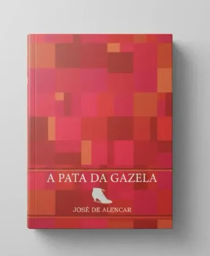 Livro A Pata Da Gazela De José De Alencar