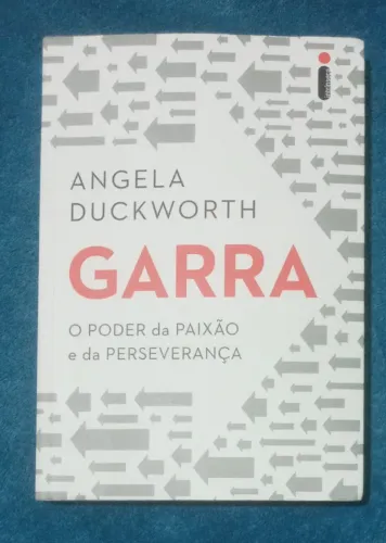 Garra: O Poder da Paixão e da Perseverança, Angela Duckworth.