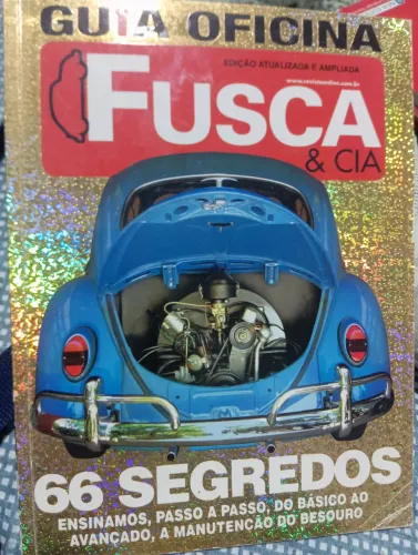 Guia Oficina Fusca & Cia - 66 Segredos do básico ao avançado na manutenção do Fusca.