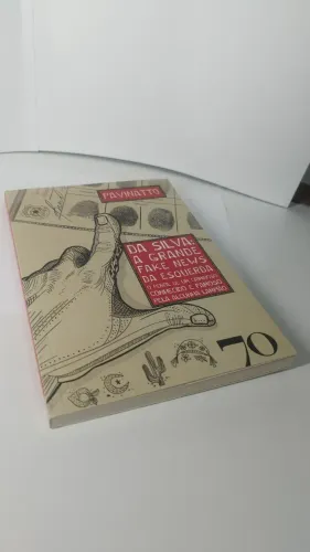 Livro Da Silva: A grande Fake News da esquerda Pavinatto