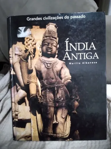 Índia Antiga - Grandes Civilizações do Passado