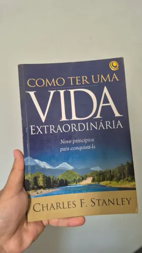 Livro Como ter uma vida extraordinária de Chalés F. Stanley
