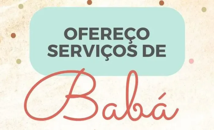 ? BABÁ DISPONÍVEL ?