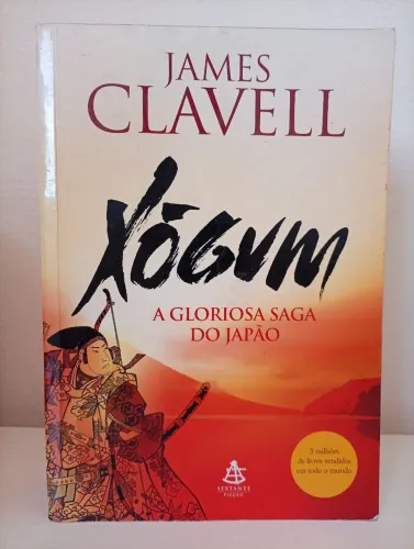 Livro Xógum - A Gloriosa Saga Do Japão - James Clavell 1a Edição Sextante (Usado