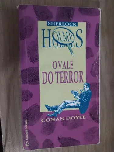 Livro Sherlock Holmes - O Vale do Terror - Arthur Conan Doyle